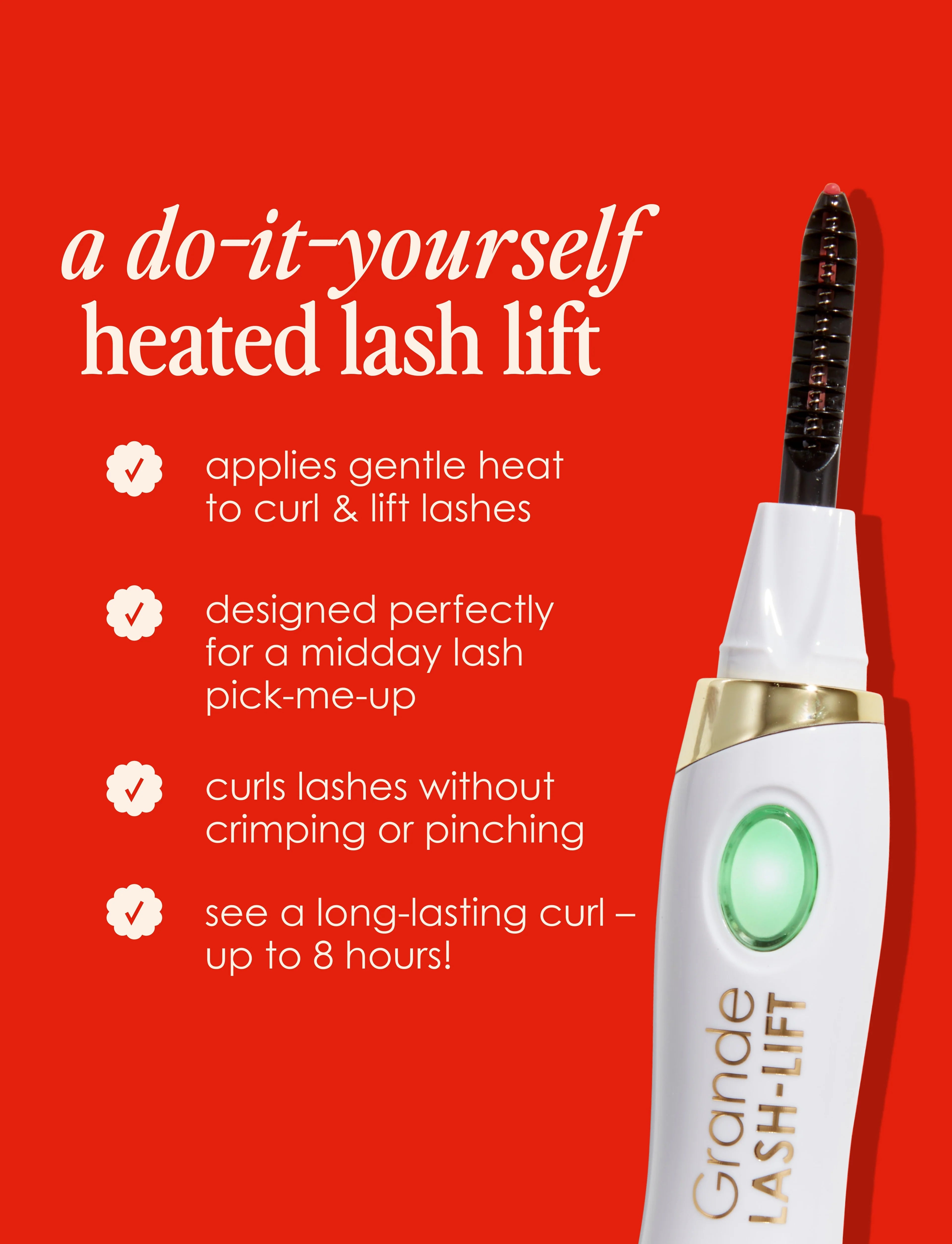 Grande Cosmatic
LASH-LIFT Heated Lash Curler ♥️