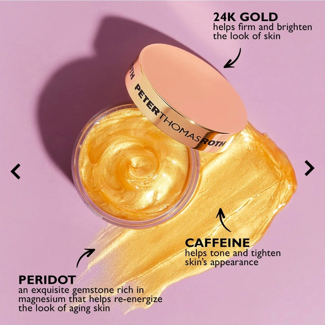 Peter Thomas Roth 
24K Gold Face Mask Pure Luxury Lift & Firm 💛